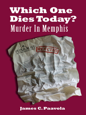 Which One Dies Today? Murder In Memphis By James Paavola · OverDrive ...